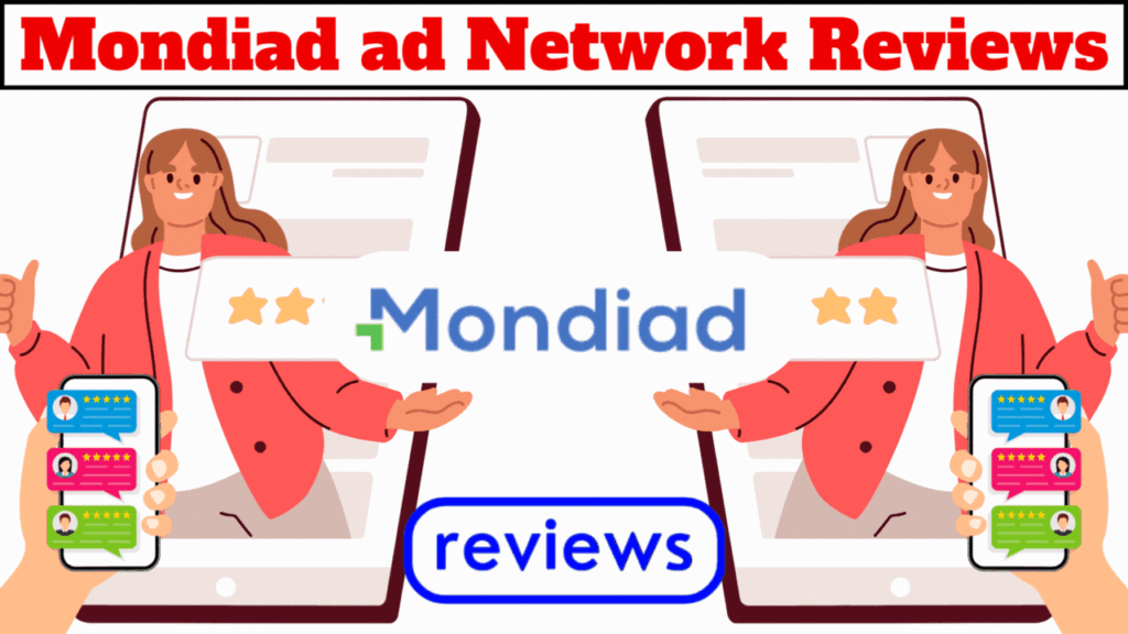 Honest Publishers Reviews Of Mondiad ad Network